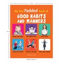 My First Padded Book of Good Habits and Manners: Early Learning Padded Board Books for Children (My First Padded Books)