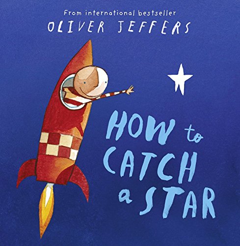 How to Catch a Star, Children's, Paperback, Oliver Jeffers, Illustrated by Oliver Jeffers