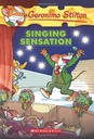 Singing Sensation by Geronimo Stilton