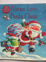 aliens love panta claus