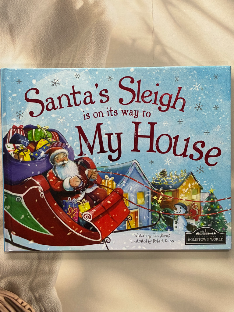 Santa's Sleigh is on its way to my house - Hardcover