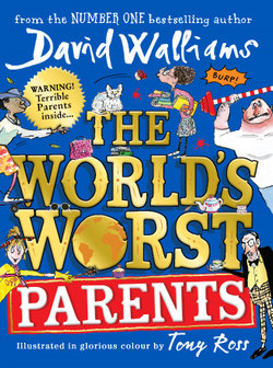The World’s Worst Parents by David Walliams - Ages 8-10 - THE WORLD WORST