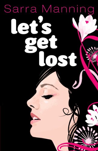 Let's Get Lost by Sarra Manning (Paperback)
