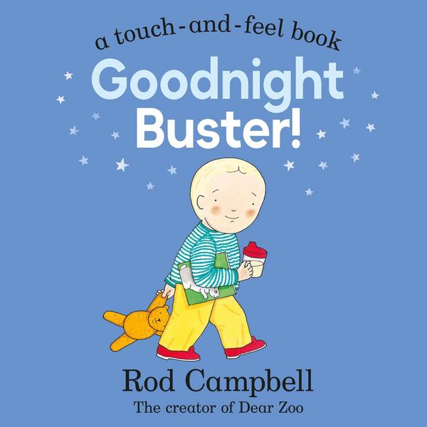Goodnight Buster!: a Touch-and-feel Book