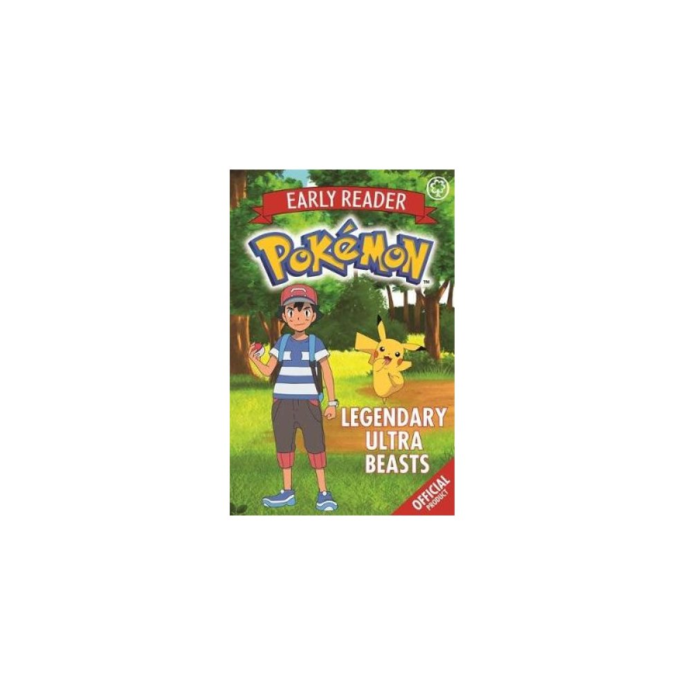 Legendary Ultra Beasts: Book 8 (the Official Pok?mon Early Reader)