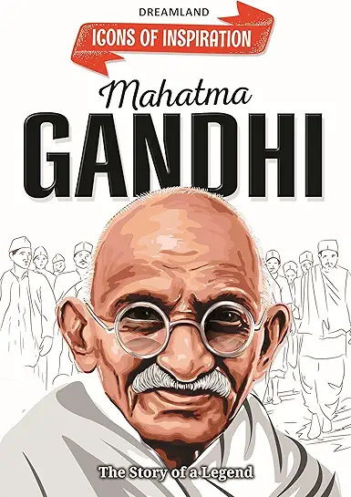 Icons of Inspiration - Mahatma Gandhi