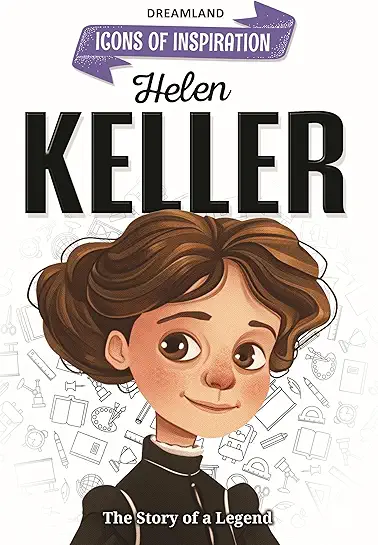 Icons of Inspiration - Helen Keller