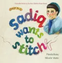 Sadiq Wants to Stitch Picture Books | Indigo Chapters