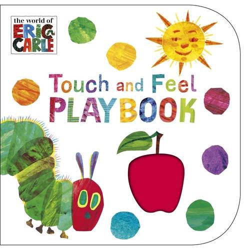 The Very Hungry Caterpillar: Touch and Feel Playbook: Eric Carle