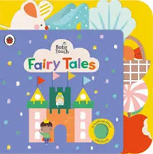 Baby Touch: Fairy Tales : a Touch-and-feel Playbook