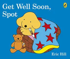 Eric Hill Get Well Soon Spot (Board Book)