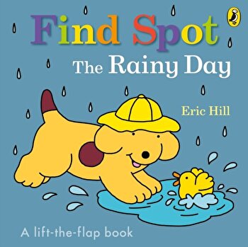 Eric Hill Find Spot: the Rainy Day (Board Book)