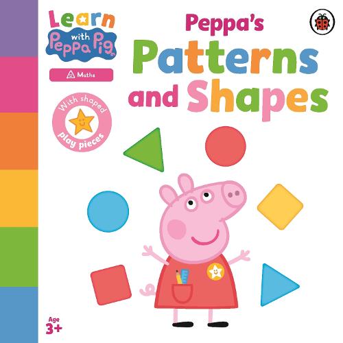 Learn with Peppa: Peppa's Patterns and Shapes (Board Book)