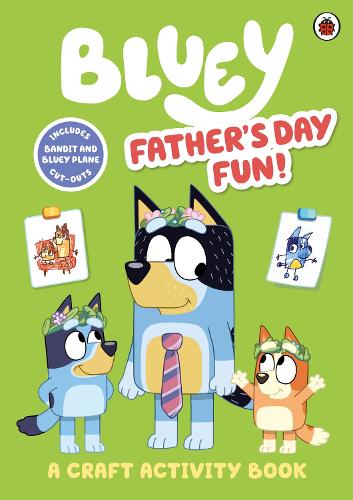 Bluey Bluey: Fathers Day Fun! (Paperback)