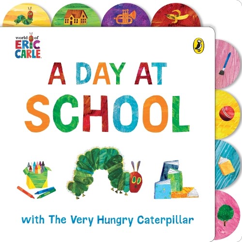 Eric Carle a Day at School with the Very Hungry Caterpillar (Board Book)