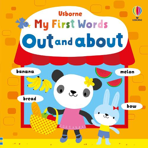 Fiona Watt Stella Baggott My First Words Out and About (Board Book)