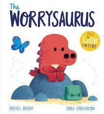 Worrysaurus by Rachel Bright