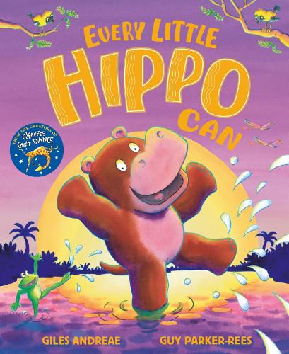Giles Andreae Every Little Hippo Can (Paperback)