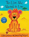 The Lion Who Wanted to Love