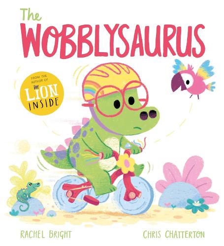 Rachel Bright Chris Chatterton the Wobblysaurus (Paperback)