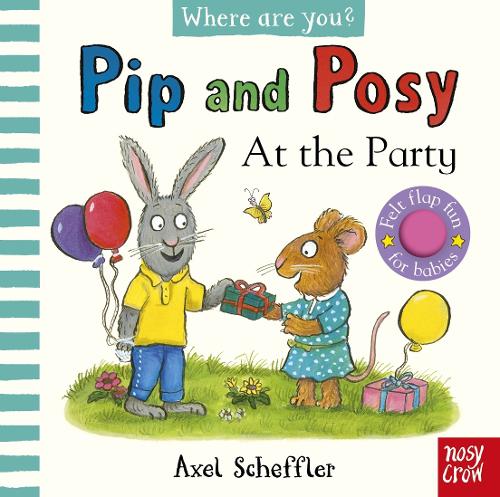 Axel Scheffler Pip and Posy Where Are You? at the Party (a Felt Flaps Book) (Board Book)