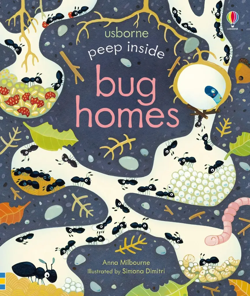 Peep Inside Bug Homes by Milbourne & Anna