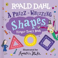 Roald Dahl Roald Dahl: a Phizz-Whizzing Shapes Finger Trail Book (Board Book)