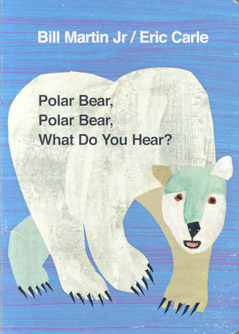 Polar Bear What Do You Hear? by Bill Martin - Ages 3 Years and up - Board Book
