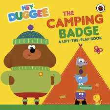 Hey Duggee Hey Duggee: the Camping Badge (Board Book)