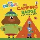 Hey Duggee Hey Duggee: the Camping Badge (Board Book)