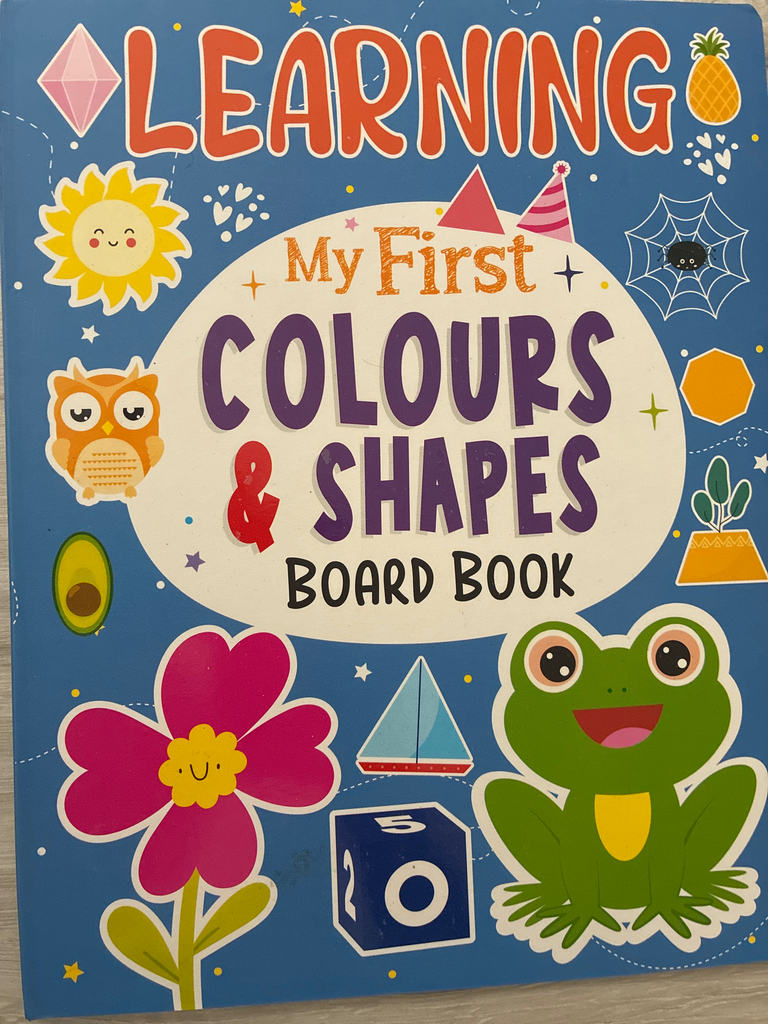 LEARNING  MY FIRST COLOURS & SHAPES BOARD BOOK