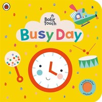 Baby Touch Busy Day a Touchandfeel Playbook
