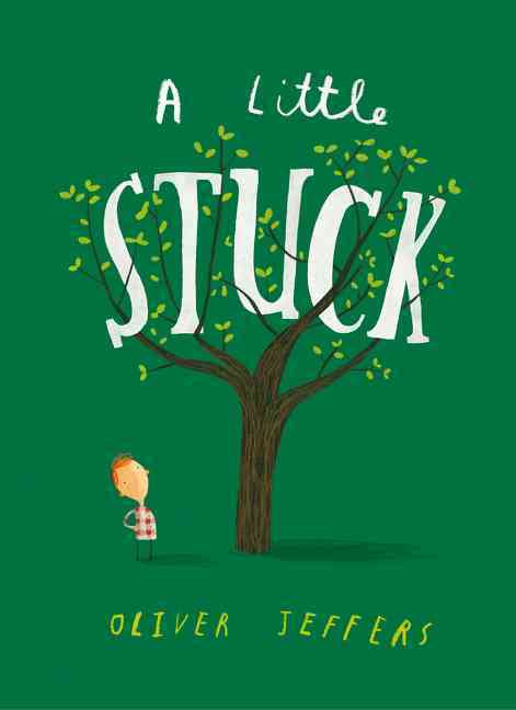 A Little Stuck, Children's, Board Book, Oliver Jeffers, Illustrated by Oliver Jeffers