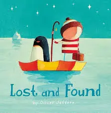 Lost and Found, Children's, Board Book, Oliver Jeffers, Illustrated by Oliver Jeffers