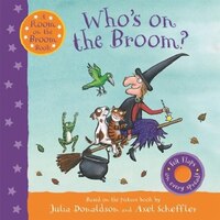 Who's on the Broom?: a Room on the Broom Book [Board Bo - Donaldson, Julia - Board Book -16/09/2021