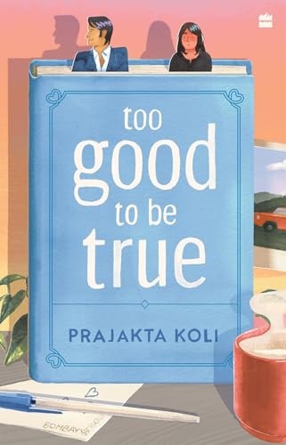 Too Good to Be True - by Prajakta Koli (Paperback)