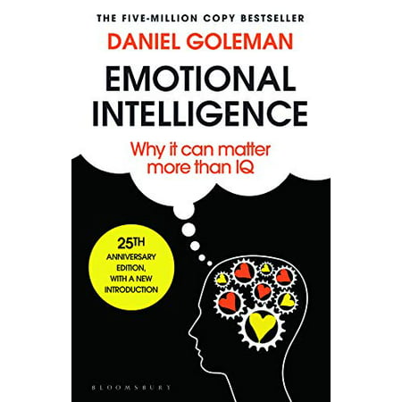 EMOTIONAL INTELLIGENCE Why It Can Matter More Than IQ PB. DANIEL GOLEMAN