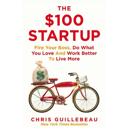 The $100 Startup [Paperback] Chris Guillebeau