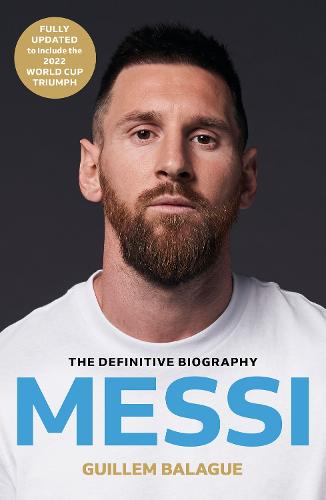 Messi - by Guillem Balague (Paperback)