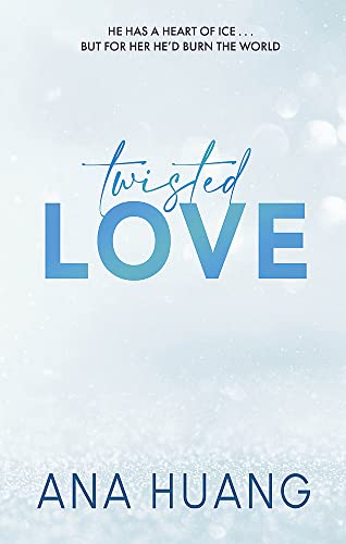 Twisted Love : the Must-Read Brother's Best Friend Romance by Ana Huang