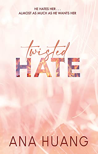 Twisted Hate : the Must-Read Enemies to Lovers by Ana Huang