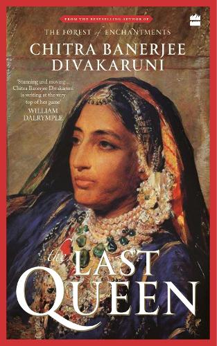 Chitra Banerjee Divakaruni the Last Queen (Paperback)