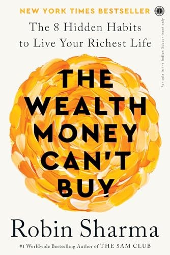 The Wealth Money Can't Buy: the 8 Hidden Habits to Live Your Richest Life 