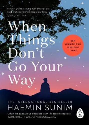 Haemin Sunim When Things Dont Go Your Way (Paperback)