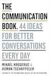 The Communication Book: 44 Ideas for Better Conversations Every Day