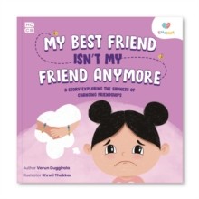 Varun Duggirala My Best Friend Isnt My Friend Anymore (Hardback)