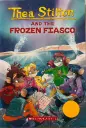 Thea Stilton and the Frozen Fiasco (Thea Stilton #25) Geronimo Stilton