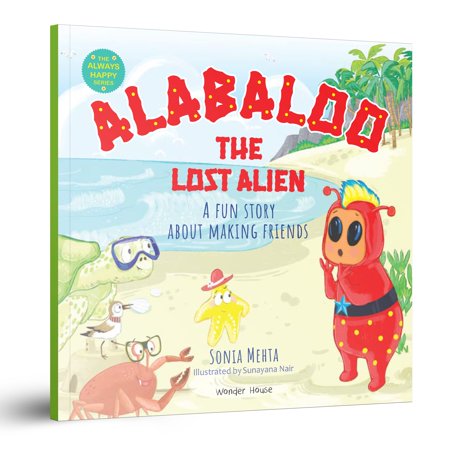 Always Happy Series: Alabaloo  the Lost Alien : a Fun Story About Making Friends (Paperback)