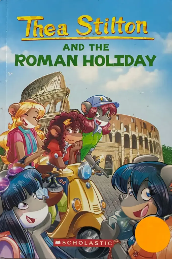 THEA STILTON #34: ROMAN HOLIDAY  Thea Stilton