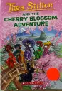Thea Stilton and the Cherry Blossom Adventure (Thea Stilton #6) : a Geronimo Stilton Adventure by Thea Stilton